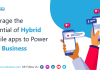 Leverage the Potential of Hybrid mobile apps