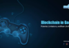 Blockchain in Gaming – Potential, Limitations, and Real-Life Illustrations