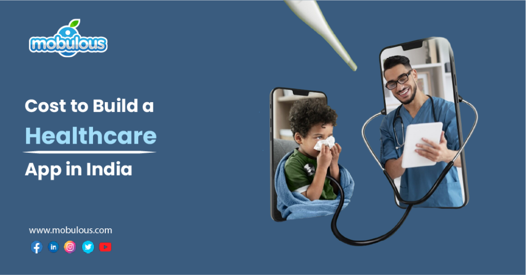 Cost to Build a Healthcare App in India