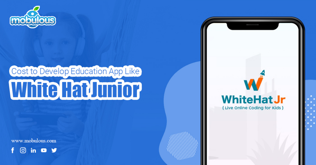 Cost to Develop Education App Like White Hat Junior