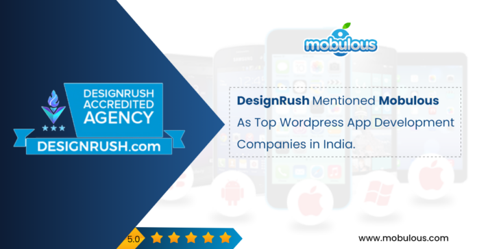 DesignRush-Mentioned-Mobulous-As-Top-Wordpress-App-Development-Companies-in-India