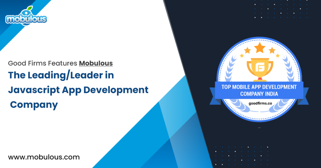 Goodfirm features Mobulous the leader in javascript app development