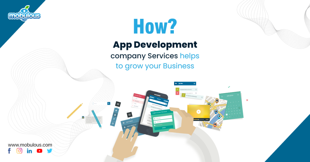 How App Development Company Can Help to Grow Your Business?