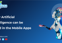 Artificial Intelligence can be Used in the Mobile Apps