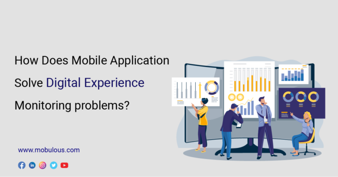 Mobile Application Solve Digital Experience Monitoring problems