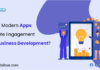 Modern Apps Promote Engagement and Business Development