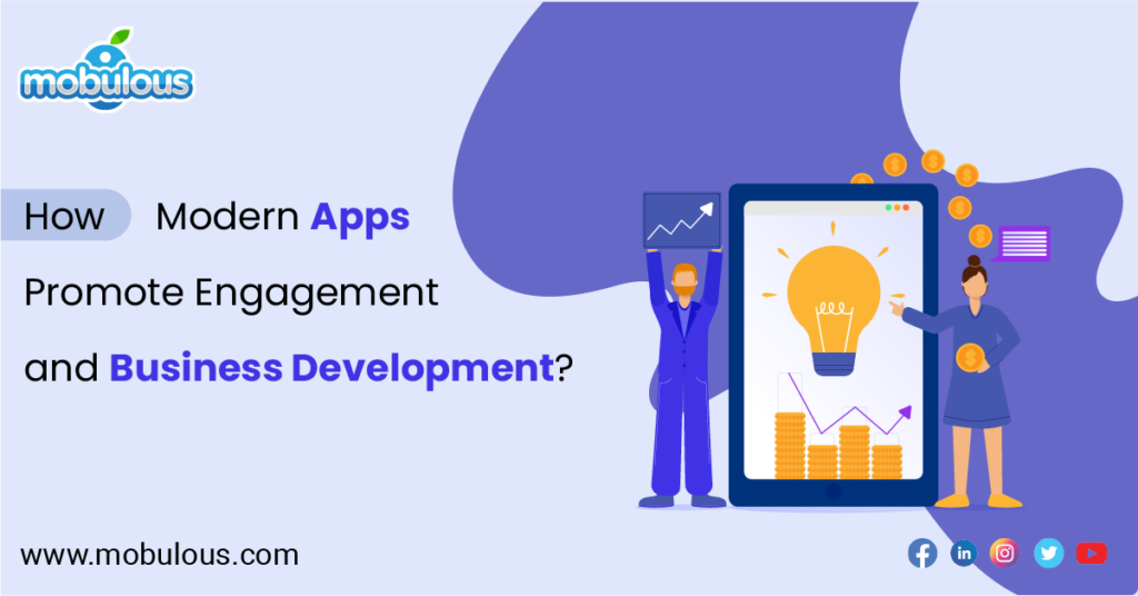 Modern Apps Promote Engagement and Business Development