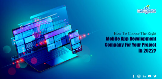 Right Mobile App Development Company For Your Project In 2022