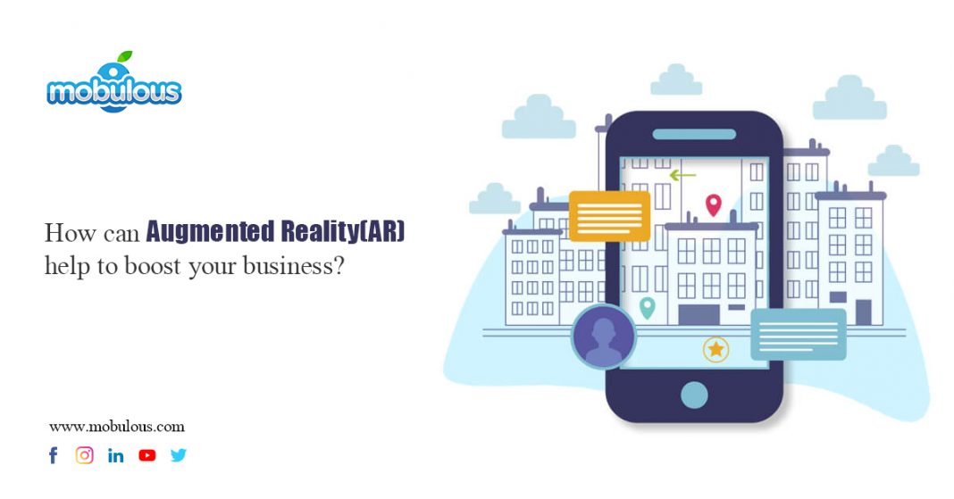 Augmented Reality (AR) help to boost your business