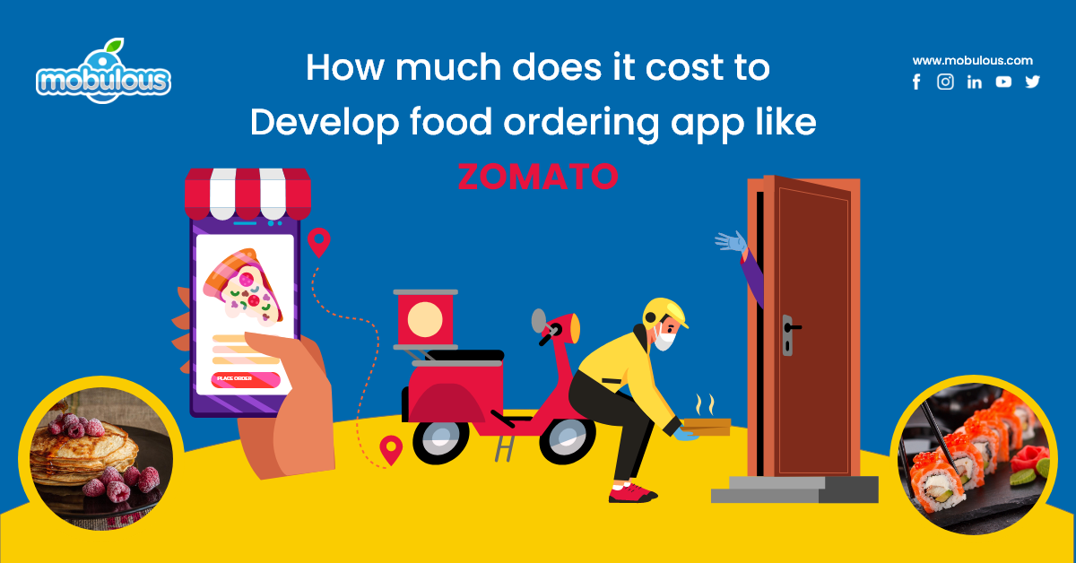 https://www.mobulous.com/blog/wp-content/uploads/How-much-does-it-cost-to-Develop-food-ordering-app-like-ZOMATO.png