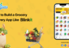 Build a Grocery Delivery App Like Blinkit