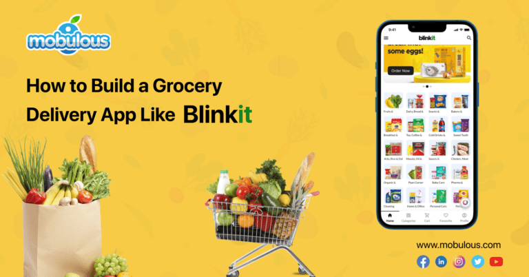 How to Build a Grocery Delivery App Like Blinkit? - Mobulous