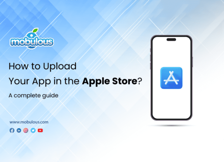How to Upload App to the Apple Store: A Step-by-Step Guide - Mobulous