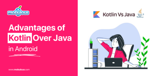 Advantage of kotlin over java in adnroid app development