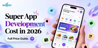 How Much Does Super App Development Cost in 2026? Super App Development Cost