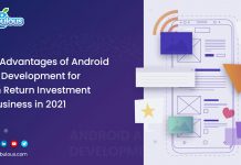 Advantages of Android App Development for High Return Investment in Business