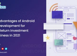 Advantages of Android App Development for High Return Investment in Business