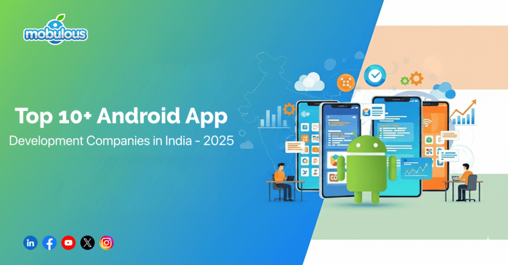 Top Android App Development Companies in India