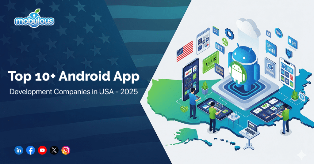 Top Android App Development Companies in the USA