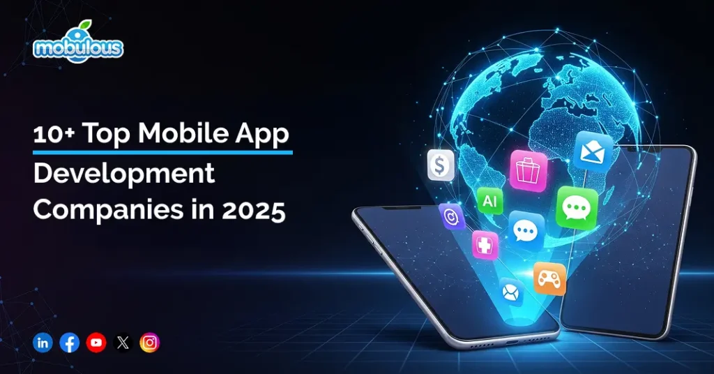Top Mobile App Development Companies in 2025