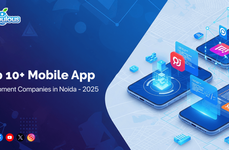 Top 10+ Mobile App Development Companies in Noida @ 2025 Top Mobile App Development Companies in Noida