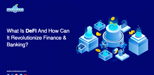 What Is DeFi And How Can It Revolutionize Finance & Banking