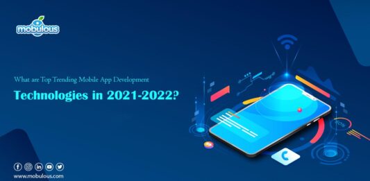 Top-Trending-Mobile-App-Development-Technologies-in-2021-2022