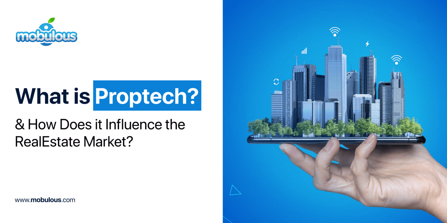 Propacity Proptech What is Proptech, and How Does it Influence the Real Estate Market ...