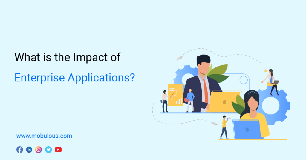 Impact of Enterprise Applications